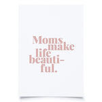 Karte Moms make life beautiful. - #shop_# - #geschenkkoerbe# - #geschenkkorb# - #geschenke# - #geschenkideen#