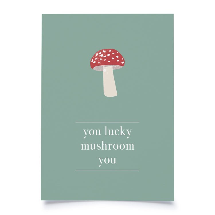 Karte You lucky mushroom you vor weissem Hintergrund